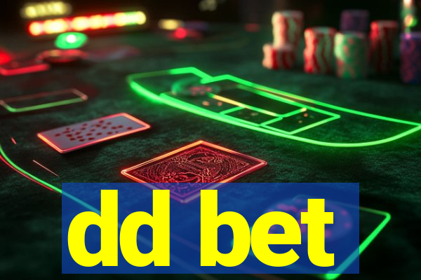 dd bet